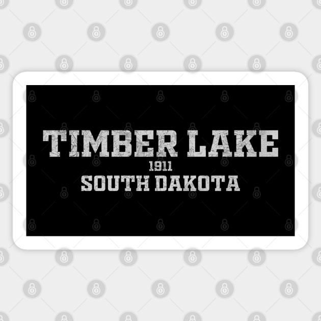 Timber Lake South Dakota Timber Lake South Dakota Sticker TeePublic